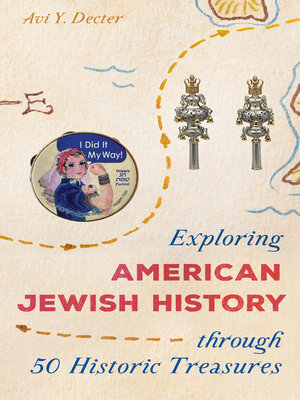 cover image of Exploring American Jewish History through 50 Historic Treasures